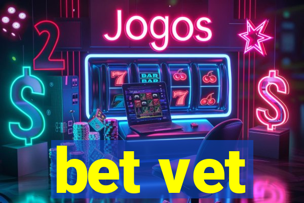 bet vet